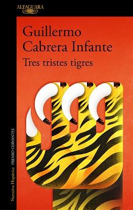 TRES TRISTES TIGRES | 9788420451466 | CABRERA INFANTE, GUILLERMO | Llibreria L'Illa - Llibreria Online de Mollet - Comprar llibres online