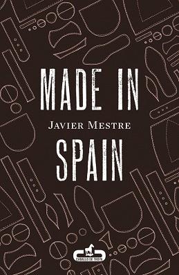 MADE IN SPAIN | 9788415451372 | MESTRE, JAVIER | Llibreria L'Illa - Llibreria Online de Mollet - Comprar llibres online