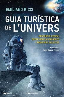 GUIA TURÍSTICA DE L'UNIVERS | 9788413561899 | RICCI, EMILIANO | Llibreria L'Illa - Llibreria Online de Mollet - Comprar llibres online