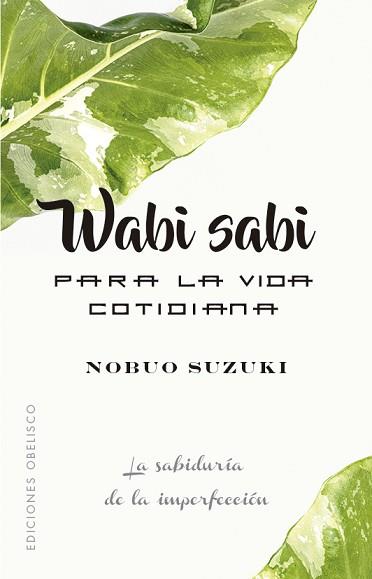 WABI SABI PARA LA VIDA COTIDIANA | 9788491116431 | SUZUKI, NOBUO | Llibreria L'Illa - Llibreria Online de Mollet - Comprar llibres online