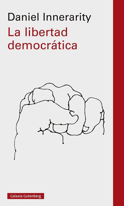 LIBERTAD DEMOCRÁTICA, LA | 9788419392442 | INNERARITY, DANIEL | Llibreria L'Illa - Llibreria Online de Mollet - Comprar llibres online