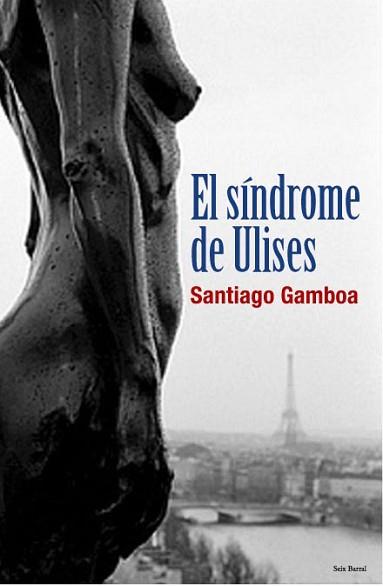 SINDROME DE ULISES, EL | 9788432296611 | GAMBOA, SANTIAGO | Llibreria L'Illa - Llibreria Online de Mollet - Comprar llibres online