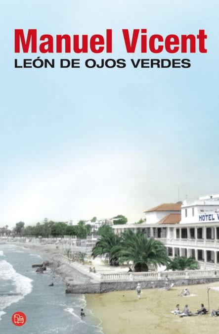 LEON DE OJOS VERDES | 9788466323444 | VICENT, MANUEL | Llibreria L'Illa - Llibreria Online de Mollet - Comprar llibres online