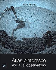 ATLAS PINTORESCO, VOL,1: EL OBSERVATORIO | 9788425219917 | ABALOS, IÑAKI | Llibreria L'Illa - Llibreria Online de Mollet - Comprar llibres online