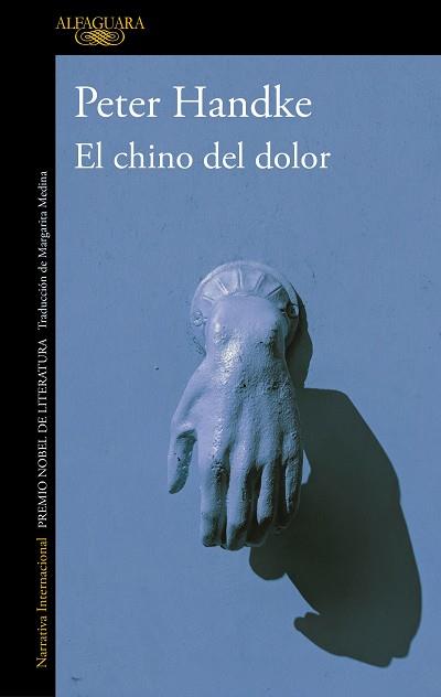 CHINO DEL DOLOR, EL | 9788420454207 | HANDKE, PETER | Llibreria L'Illa - Llibreria Online de Mollet - Comprar llibres online