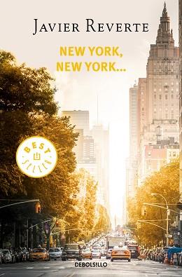 NEW YORK NEW YORK... | 9788466348362 | REVERTE, JAVIER | Llibreria L'Illa - Llibreria Online de Mollet - Comprar llibres online