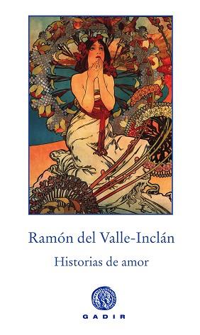 HISTORIAS DE AMOR | 9788494761997 | VALLE-INCLÁN, RAMÓN DEL | Llibreria L'Illa - Llibreria Online de Mollet - Comprar llibres online