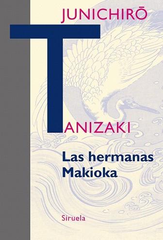 HERMANAS MAKIOKA, LAS | 9788416638710 | TANIZAKI, JUNICHIRÔ | Llibreria L'Illa - Llibreria Online de Mollet - Comprar llibres online