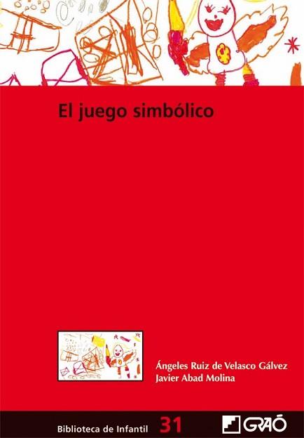 JUEGO SIMBÓLICO, EL | 9788499800745 | ABAD MOLINA, JAVIER/RUIZ DE VELASCO GALVEZ, ANGELES | Llibreria L'Illa - Llibreria Online de Mollet - Comprar llibres online