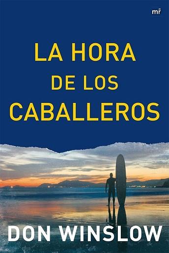 HORA DE LOS CABALLEROS, LA | 9788427039063 | WINSLOW, DON | Llibreria L'Illa - Llibreria Online de Mollet - Comprar llibres online
