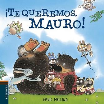 ¡TE QUEREMOS MAURO! | 9788426394507 | DAVID MELLING | Llibreria L'Illa - Llibreria Online de Mollet - Comprar llibres online