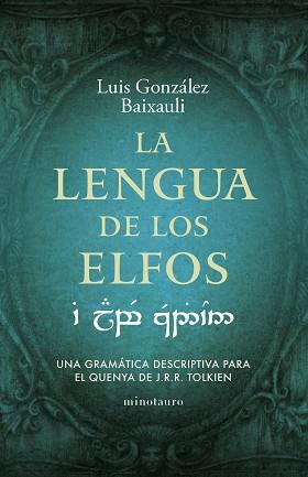 LENGUA DE LOS ELFOS, LA | 9788445016916 | GONZÁLEZ B., LUIS | Llibreria L'Illa - Llibreria Online de Mollet - Comprar llibres online