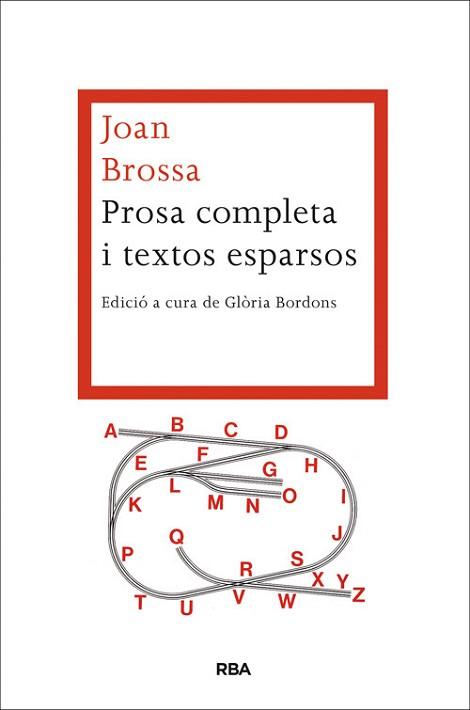 PROSA COMPLETA I TEXTOS ESPARSOS | 9788482646527 | BROSSA, JOAN | Llibreria L'Illa - Llibreria Online de Mollet - Comprar llibres online