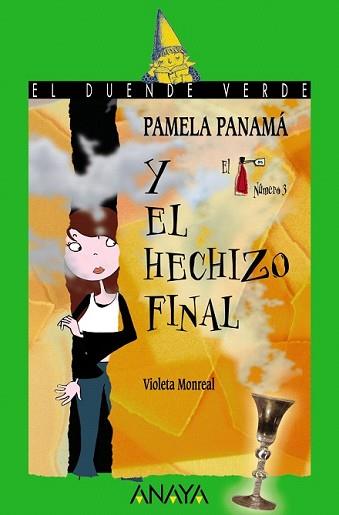 PAMELA PANAMA Y EL HECHIZO FINAL | 9788466784566 | MONREAL, VIOLETA | Llibreria L'Illa - Llibreria Online de Mollet - Comprar llibres online