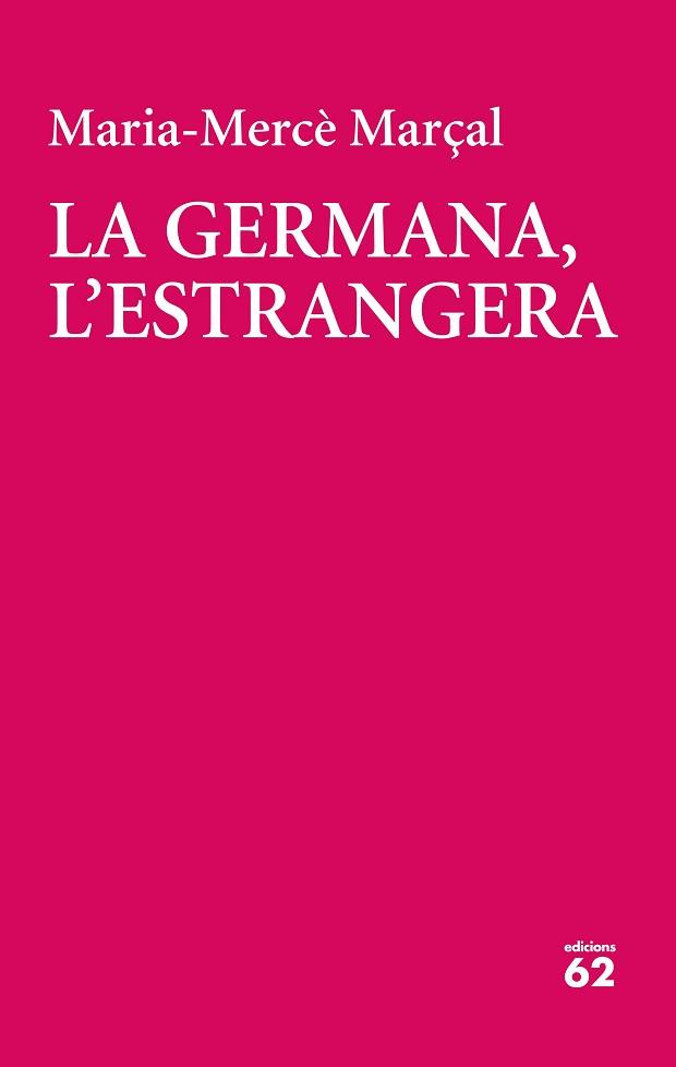 GERMANA L'ESTRANGERA, LA | 9788429777413 | MARÇAL, MARIA-MERCÈ | Llibreria L'Illa - Llibreria Online de Mollet - Comprar llibres online