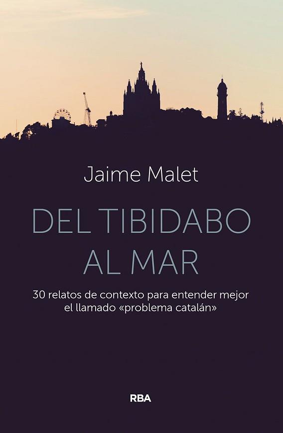 DEL TIBIDABO AL MAR | 9788491875918 | MALET, JAIME | Llibreria L'Illa - Llibreria Online de Mollet - Comprar llibres online