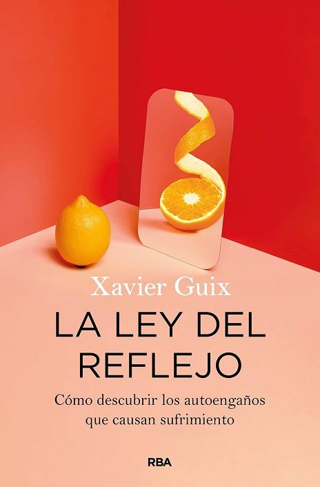 LEY DEL REFLEJO, LA | 9788491875802 | GUIX, XAVIER | Llibreria L'Illa - Llibreria Online de Mollet - Comprar llibres online