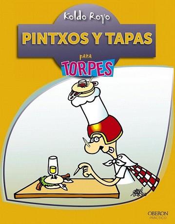 PINTXOS Y TAPAS | 9788441530607 | ROYO, KOLDO | Llibreria L'Illa - Llibreria Online de Mollet - Comprar llibres online
