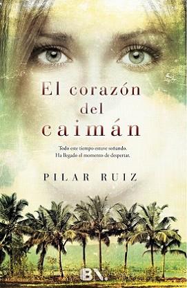 CORAZÓN DEL CAIMÁN, EL | 9788466655316 | RUIZ, PILAR | Llibreria L'Illa - Llibreria Online de Mollet - Comprar llibres online