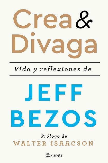 CREA Y DIVAGA | 9788408236207 | BEZOS, JEFF | Llibreria L'Illa - Llibreria Online de Mollet - Comprar llibres online