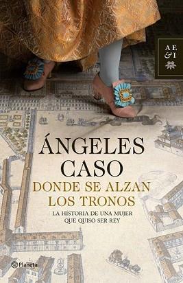 DONDE SE ALZAN LOS TRONOS | 9788408009504 | CASO, ANGELES | Llibreria L'Illa - Llibreria Online de Mollet - Comprar llibres online