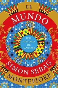 MUNDO, EL | 9788491994985 | MONTEFIORE, SIMON SEBAG | Llibreria L'Illa - Llibreria Online de Mollet - Comprar llibres online