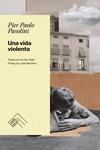 VIDA VIOLENTA, UNA | 9788419515018 | PASOLINI, PIER PAOLO | Llibreria L'Illa - Llibreria Online de Mollet - Comprar llibres online
