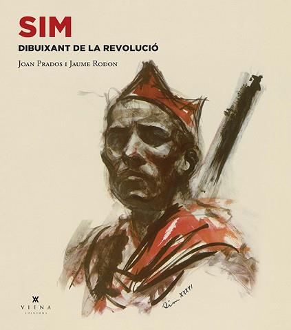 SIM DIBUIXANT DE LA REVOLUCIÓ | 9788483309889 | PRADOS, JUAN/RODON, JAUME | Llibreria L'Illa - Llibreria Online de Mollet - Comprar llibres online