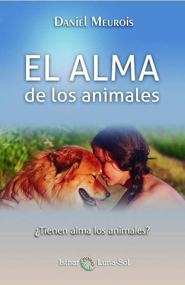 ALMA DE LOS ANIMALES, EL | 9788494378607 | MEUROIS, DANIEL | Llibreria L'Illa - Llibreria Online de Mollet - Comprar llibres online