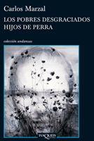 POBRES DESGRACIADOS HIJOS DE PERRA, LOS | 9788483832615 | MARZAL, CARLOS | Llibreria L'Illa - Llibreria Online de Mollet - Comprar llibres online