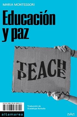 EDUCACIÓN Y PAZ | 9788418481611 | MONTESSORI, MARIA | Llibreria L'Illa - Llibreria Online de Mollet - Comprar llibres online