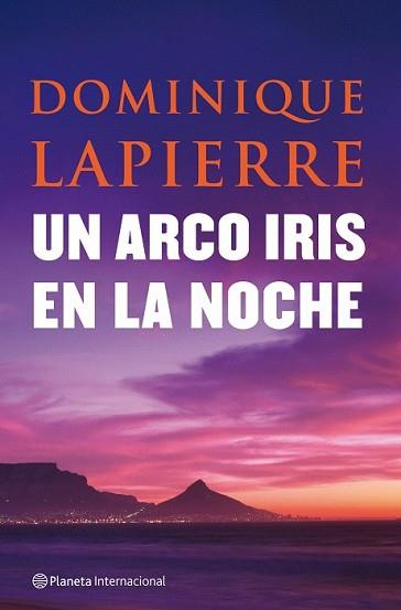 ARCO IRIS EN LA NOCHE, EL | 9788408080954 | LAPIERRE, DOMINIQUE | Llibreria L'Illa - Llibreria Online de Mollet - Comprar llibres online