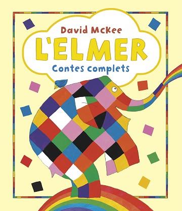 ELMER. RECOPILATORI DE CONTES - L'ELMER. CONTES COMPLETS | 9788448865627 | MCKEE, DAVID | Llibreria L'Illa - Llibreria Online de Mollet - Comprar llibres online