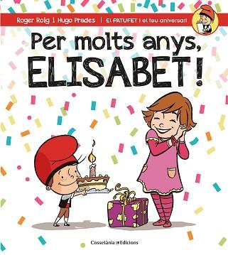 PER MOLTS ANYS ELISABET! | 9788490346587 | ROIG CÉSAR, ROGER | Llibreria L'Illa - Llibreria Online de Mollet - Comprar llibres online