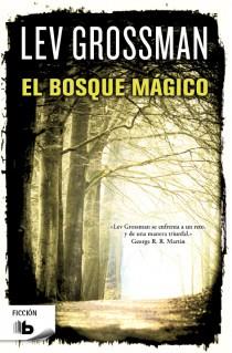 BOSQUE MAGICO, EL | 9788498728101 | GROSSMAN, LEV | Llibreria L'Illa - Llibreria Online de Mollet - Comprar llibres online