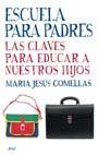 ESCUELA PARA PADRES | 9788434453234 | COMELLAS, MARIA JESUS | Llibreria L'Illa - Llibreria Online de Mollet - Comprar llibres online