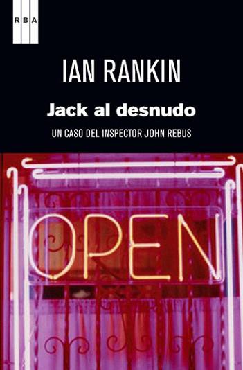 JACK AL DESNUDO | 9788490063842 | RANKIN, IAN | Llibreria L'Illa - Llibreria Online de Mollet - Comprar llibres online