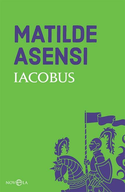 IACOBUS | 9788491645238 | ASENSI, MATILDE | Llibreria L'Illa - Llibreria Online de Mollet - Comprar llibres online