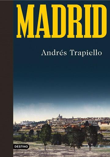 MADRID | 9788423358199 | TRAPIELLO, ANDRÉS | Llibreria L'Illa - Llibreria Online de Mollet - Comprar llibres online