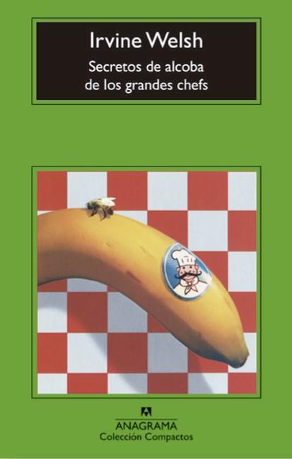 SECRETOS DE ALCOBA DE LOS GRANDES CHEFS | 9788433960887 | WELSH, IRVING | Llibreria L'Illa - Llibreria Online de Mollet - Comprar llibres online