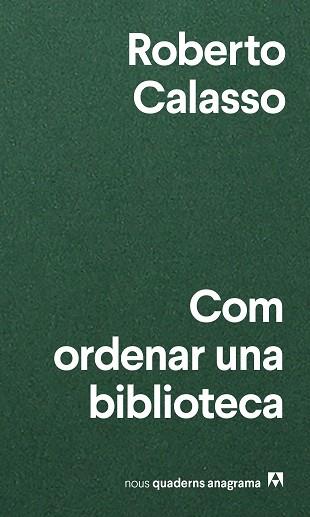 COM ORDENAR UNA BIBLIOTECA | 9788433916471 | CALASSO, ROBERTO | Llibreria L'Illa - Llibreria Online de Mollet - Comprar llibres online