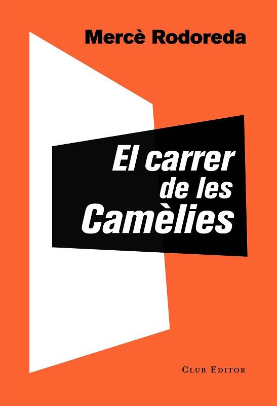 CARRER DE LES CAMÈLIES, EL | 9788473292757 | RODOREDA, MERCÈ | Llibreria L'Illa - Llibreria Online de Mollet - Comprar llibres online