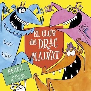 CLUB DEL DRAC MALVAT, EL | 9788491457053 | BEACH | Llibreria L'Illa - Llibreria Online de Mollet - Comprar llibres online