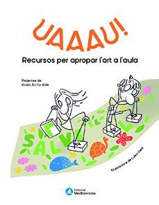 UAAAU! | 9788499797229 | KOALA ART FOR KIDS | Llibreria L'Illa - Llibreria Online de Mollet - Comprar llibres online