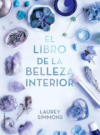 LIBRO DE LA BELLEZA INTERIOR, EL | 9788417305895 | SIMMONS, LAUREY | Llibreria L'Illa - Llibreria Online de Mollet - Comprar llibres online