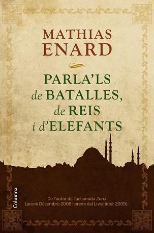 PARLA'LS DE BATALLES DE REIS I D'ELEFANTS... | 9788466413978 | ENARD, MATHIAS
