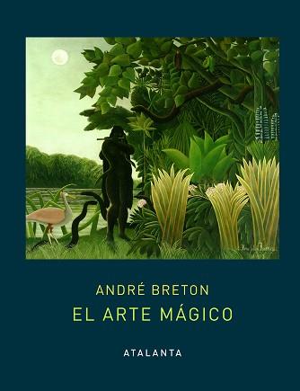 ARTE MÁGICO, EL | 9788494905483 | BRETON, ANDRÉ | Llibreria L'Illa - Llibreria Online de Mollet - Comprar llibres online