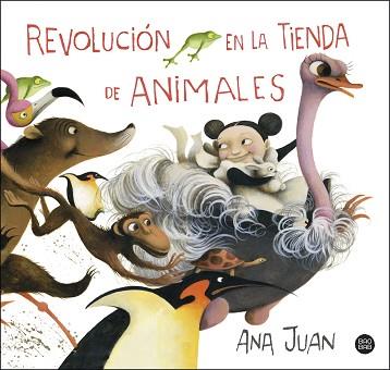 REVOLUCIÓN EN LA TIENDA DE ANIMALES | 9788408222057 | ANA JUAN | Llibreria L'Illa - Llibreria Online de Mollet - Comprar llibres online