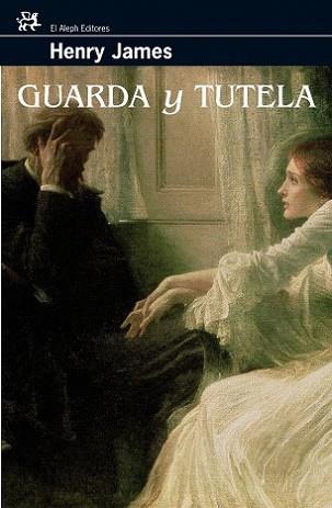 GUARDA Y TUTELA | 9788476698068 | JAMES, HENRY | Llibreria L'Illa - Llibreria Online de Mollet - Comprar llibres online