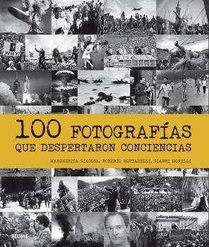 100 FOTOGRAFÍAS QUE DESPERTARON CONCIENCIAS | 9788498019513 | GIACOSA, MARGHERITA/MOTTADELLI, ROBERTO/MORELLI, GIANNI | Llibreria L'Illa - Llibreria Online de Mollet - Comprar llibres online